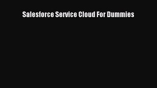 Download Salesforce Service Cloud For Dummies  E-Book