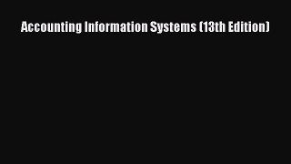 Read Accounting Information Systems (13th Edition) Ebook Free