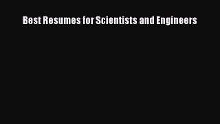 Read Best Resumes for Scientists and Engineers E-Book Free