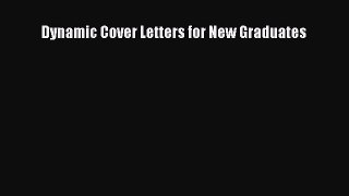 Read Dynamic Cover Letters for New Graduates PDF Free