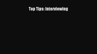 Download Top Tips: Interviewing E-Book Download