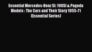 [Read] Essential Mercedes-Benz Sl: 190Sl & Pagoda Models : The Cars and Their Story 1955-71