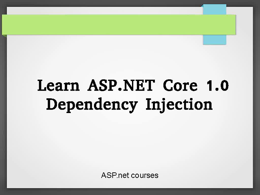 Learn ASP.NET Core 1.0 Dependency Injection