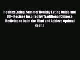 Read Books Healthy Eating: Summer Healthy Eating Guide and 60  Recipes Inspired by Traditional
