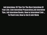 Download Job Interview: 35 Tips For The Best Interview Of Your Life: (Job Interview PreparationJob