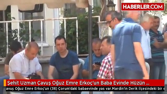 Şehit Uzman Çavuş Oğuz Emre Erkoç'un Baba Evinde Hüzün Var