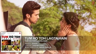 Tum Ho Toh Lagta Hai Audio Song - Amaal Mallik Feat. Shaan - Taapsee Pannu, Saqib Saleem