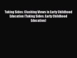 Read Book Taking Sides: Clashing Views in Early Childhood Education (Taking Sides: Early Childhood