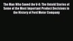 [PDF] The Man Who Saved the V-8: The Untold Stories of Some of the Most Important Product Decisions