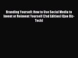 Read Branding Yourself: How to Use Social Media to Invent or Reinvent Yourself (2nd Edition)