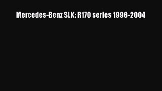[Download] Mercedes-Benz SLK: R170 series 1996-2004 PDF Free