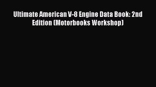[PDF] Ultimate American V-8 Engine Data Book: 2nd Edition (Motorbooks Workshop) E-Book Free