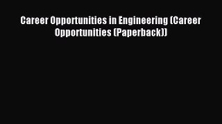Read Career Opportunities in Engineering (Career Opportunities (Paperback)) PDF Online