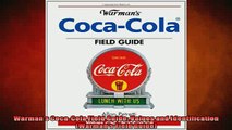 Free PDF Downlaod  Warmans CocaCola Field Guide Values and Identification Warmans Field Guide READ ONLINE