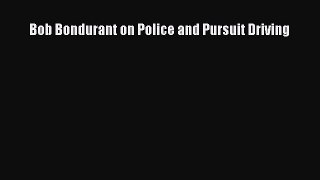 [Read] Bob Bondurant on Police and Pursuit Driving ebook textbooks