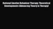 Read Books Rational Emotive Behaviour Therapy: Theoretical Developments (Advancing Theory in