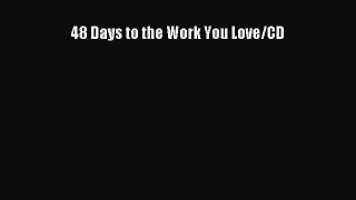 Download 48 Days to the Work You Love/CD E-Book Free