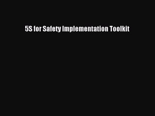 [PDF] 5S for Safety Implementation Toolkit Read Full Ebook