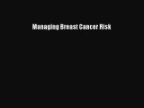 Read Books Managing Breast Cancer Risk ebook textbooks
