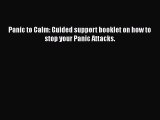 Download Books Panic to Calm: Guided support booklet on how to stop your Panic Attacks. PDF