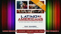 READ book  Latino Americans Deluxe The 500Year Legacy That Shaped a Nation Full Free