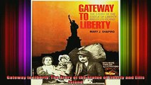 READ book  Gateway to Liberty The Story of the Statue of Liberty and Ellis Island Full EBook