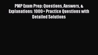 [PDF] PMP Exam Prep: Questions Answers & Explanations: 1000+ Practice Questions with Detailed