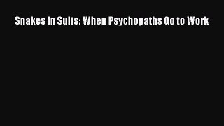 [PDF] Snakes in Suits: When Psychopaths Go to Work Free Books
