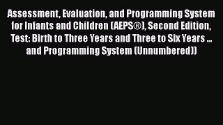 Read Book Assessment Evaluation and Programming System for Infants and Children (AEPSÂ®) Second