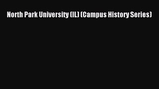 Read Book North Park University (IL) (Campus History Series) E-Book Free