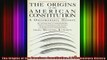 READ book  The Origins of the American Constitution A Documentary History Full EBook