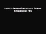 Read Books Conversations with Breast Cancer Patients: Revised Edition 2015 ebook textbooks