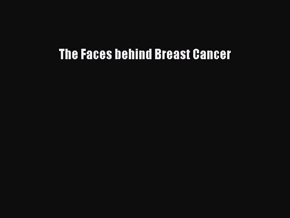 Read Books The Faces behind Breast Cancer E-Book Free
