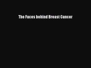Read Books The Faces behind Breast Cancer E-Book Free
