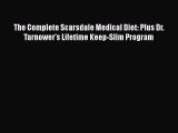 Read Books The Complete Scarsdale Medical Diet: Plus Dr. Tarnower's Lifetime Keep-Slim Program