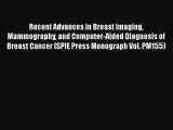 Read Books Recent Advances in Breast Imaging Mammography and Computer-Aided Diagnosis of Breast