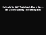 Read Books No Really We WANT You to Laugh: Mental Illness and Stand-Up Comedy: Transforming