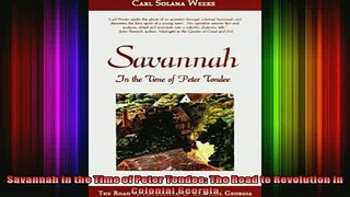 DOWNLOAD FREE Ebooks  Savannah in the Time of Peter Tondee The Road to Revolution in Colonial Georgia Full Free