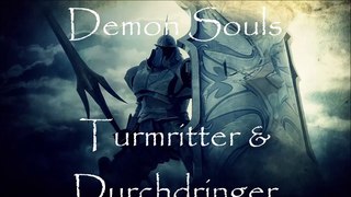 Demon´s Souls Soundtrack - Turmritter & Durchdringer