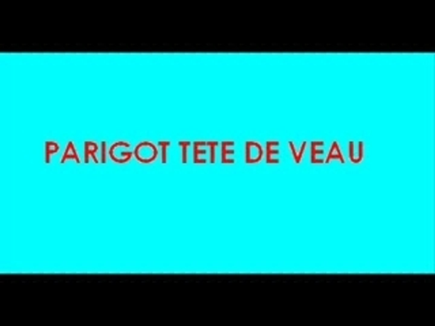 Parigot Tete De Veau Video Dailymotion