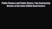 Read Public Finance and Public Choice: Two Contrasting Visions of the State (CESifo Book Series)
