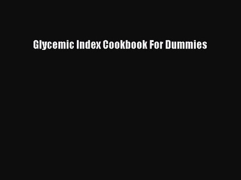 Read Books Glycemic Index Cookbook For Dummies ebook textbooks