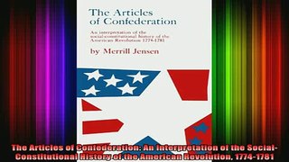 READ book  The Articles of Confederation An Interpretation of the SocialConstitutional History of Full Free