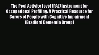 Download Books The Pool Activity Level (PAL) Instrument for Occupational Profiling: A Practical