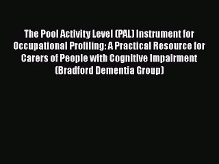 Download Books The Pool Activity Level (PAL) Instrument for Occupational Profiling: A Practical