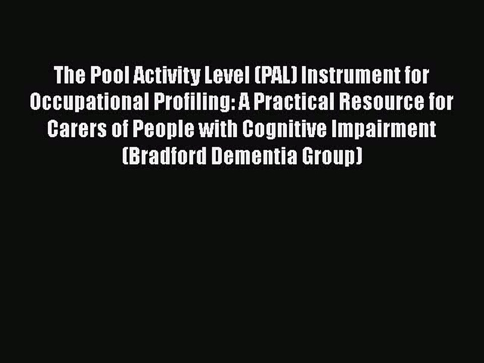 Download Books The Pool Activity Level (PAL) Instrument for Occupational Profiling: A Practical