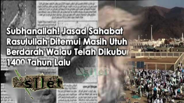 Makam Terkena Banjir, Jasad Paman Nabi Muhammad SAW Utuh dan Harum - Silet 22 Juni 2016
