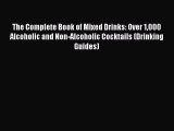 Read The Complete Book of Mixed Drinks: Over 1000 Alcoholic and Non-Alcoholic Cocktails (Drinking