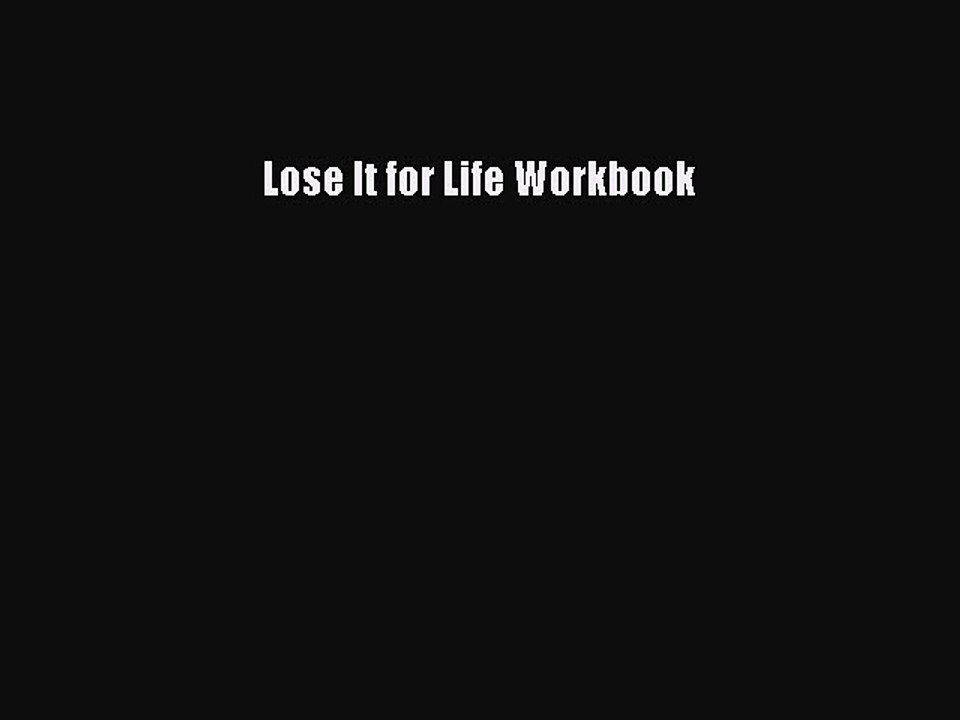 Read Books Lose It for Life Workbook ebook textbooks