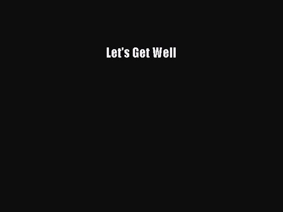 Download Books Let's Get Well PDF Free